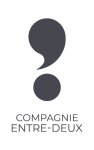 COMPAGNIE ENTRE DEUX